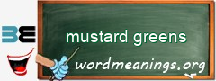 WordMeaning blackboard for mustard greens